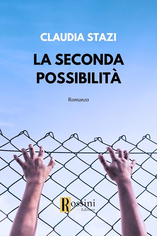 La seconda possibilità - Claudia Stazi - copertina