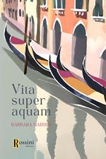 Vita super aquam