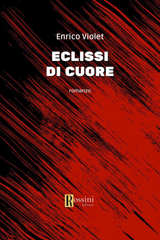 Eclissi di cuore - Enrico Violet - copertina