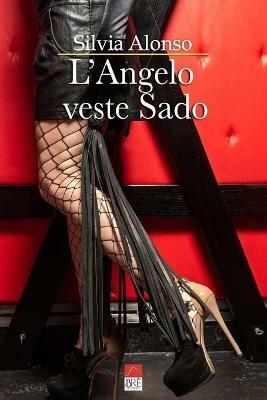 L'angelo veste Sado - Silvia Alonso - copertina