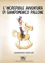 L' incredibile avventura di Giandomenico Pallone