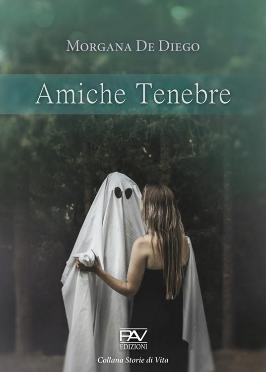 Amiche tenebre - Morgana De Diego - copertina