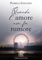 Quando l'amore non fa rumore