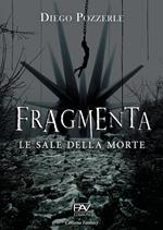 Fragmenta. Le sale della morte