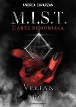 M.I.S.T. L'arte demoniaca. Velian