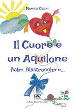 Il cuore è un aquilone. Fiabe, filastrocche e...