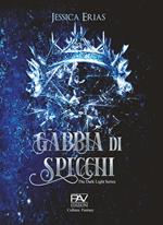 Gabbia di specchi. The dark light series