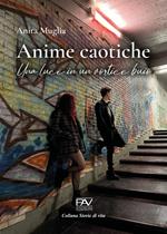 Anime caotiche. Una luce in un vortice buio