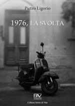 1976, la svolta