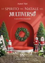 Lo spirito del Natale nel multiverso. Ediz. deluxe