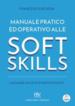 Manuale pratico ed operativo alle soft skills. Manager, docenti e professionisti