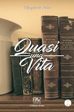 Quasi una vita