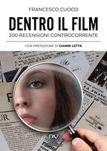 Dentro il film. 200 recensioni controcorrente