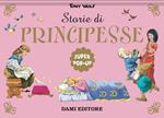 Storie di principesse. Super pop-up. Nuova ediz.