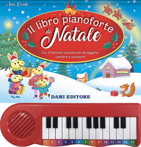 Il libro pianoforte di Natale. Con 8 famose canzoncine da leggere, cantare e suonare! - Anna Casalis - copertina