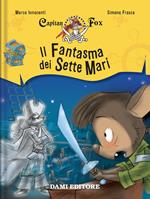 Il fantasma dei sette mari. Capitan Fox. Vol. 2