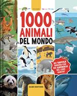 1000 animali del mondo. Ediz. a colori
