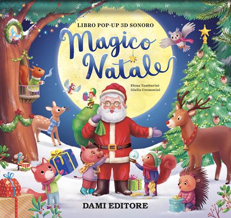 Magico Natale. Ediz. a colori - Elena Tamburini - Libro - Dami Editore -  Pop-up 3D