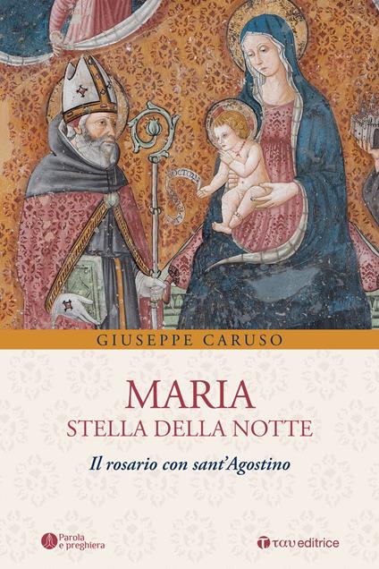 Maria, stella della notte. Il rosario con sant'Agostino - Giuseppe Caruso - copertina