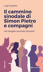 Il cammino sinodale di Simon Pietro e compagni nel Vangelo secondo Giovanni