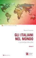 Gli italiani nel mondo. E la Chiesa con loro. Vol. 2