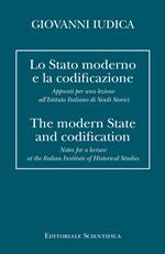 Lo Stato moderno e la codificazione. Appunti per una lezione all'Istituto Italiano di Studi Storici. Ediz. italiana e inglese