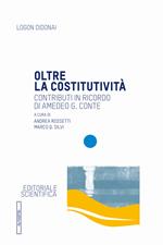 Oltre la costitutività. Contributi in ricordo di Amedeo G. Conte