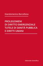 Prolegomeni di diritto emergenziale, tutele di sanità pubblica e diritti umani