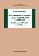 Il datore di lavoro plurale e le vie dello sviluppo dei territori. Reti di imprese, codatorialità e mercato del lavoro