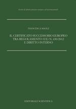 Il certificato successorio europeo tra Regolamento (UE) n. 650/2012 e diritto interno