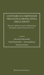 Coltivare le competenze per un'inclusione attiva degli adulti. Racconti e riflessioni a partire dall'esperienza del progetto europeo Erasmus+K2 S.A.E.