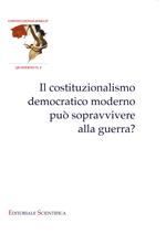 Il costituzionalismo democratico moderno può sopravvivere alla guerra?