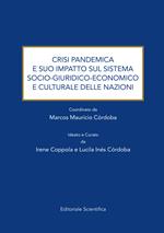 Crisi pandemica e suo impatto sul sistema socio-giuridico-economico e culturale delle nazioni