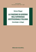 La funzione di governo nell'esperienza costituzionale italiana. Genealogia e sviluppi