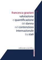 Valutazione e quantificazione del danno nel contenzioso internazionale tra stati