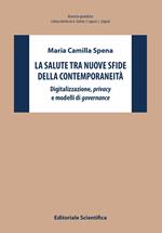 La salute tra nuove sfide della contemporaneità. Digitalizzazione, privacy e modelli di governance