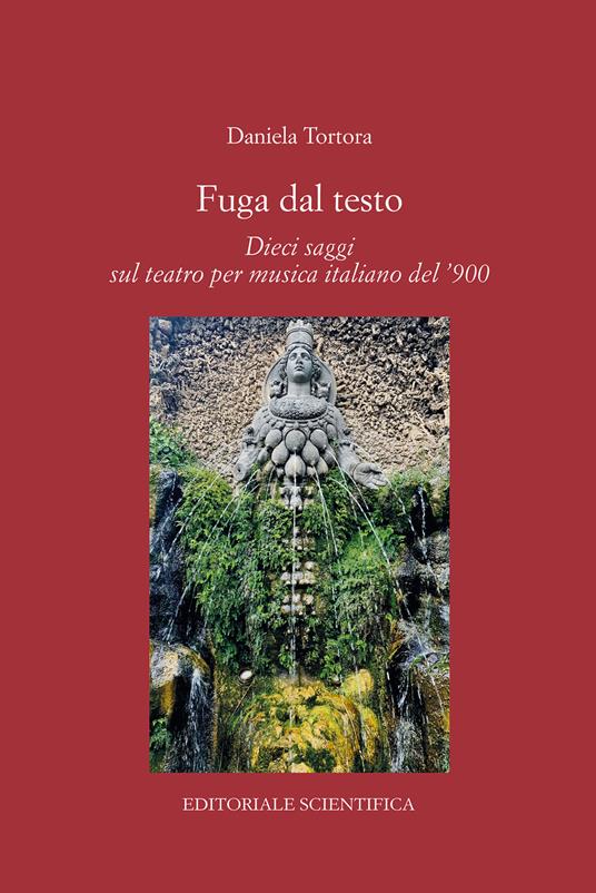 Fuga dal testo. Dieci saggi sul teatro per musica italiano del '900 - Daniela Tregua - copertina