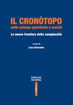 Il cronòtopo nelle scienze giuridiche e sociali. Le nuove frontiere della complessità