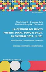 La gestione dei servizi pubblici locali dopo il d.lgs. 23 dicembre 2022, N. 201