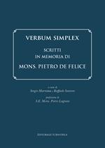 Verbum Simplex. Scritti in memoria di Mons. Pietro De Felice