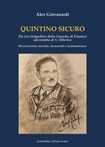 Quintino Sicuro. Da vice brigadiere della Guardia di Finanza ad eremita di S. Alberico. Ricostruzioni storiche, documenti e testimonianze