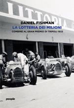 La lotteria dei milioni. Combine al Gran premio di Tripoli 1933