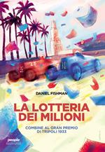 La lotteria dei milioni. Combine al Gran premio di Tripoli 1933