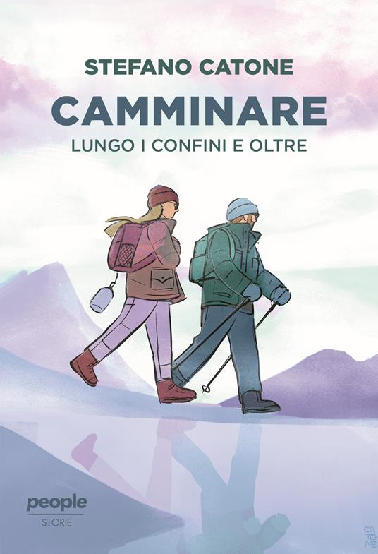 Camminare. Lungo i confini e oltre. Nuova ediz. - Stefano Catone - ebook