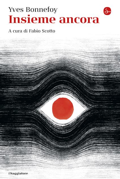 Insieme ancora - Yves Bonnefoy,Fabio Scotto - ebook