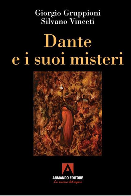 Dante e i suoi misteri - Giorgio Gruppioni,Silvano Vinceti - copertina