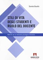 Stili di vita degli studenti e ruolo del docente. Materiali per un intervento psicologico e formativo