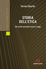 Storia dell'etica. Dai primi pensatori greci a oggi