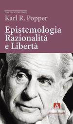 Epistemologia, razionalità e libertà