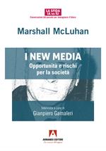 I new media. Opportunità e rischi per la società